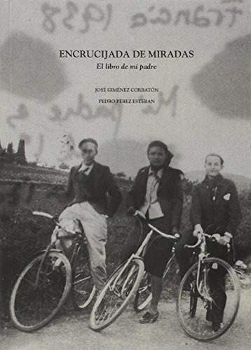 Encrucijada de miradas de José Giménez Corbatón ; Pedro Pérez Esteban (PRAMES SA) portada
