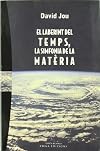 El Laberint del temps, la simfonia de la matèria