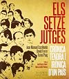 Els Setze Jutges: crònica tendra i irònica d'un país