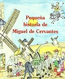 Pequea Historia De Miguel De Cervantes Pequeas Historias