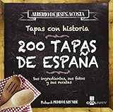 200 Tapas De Espaa 200 Tapas Of Spain Sus Ingredientes Sus Fotos Y Sus Recetas