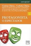 Protagonista o espectador: Cosimo Chiesa y Carlotta Chiesa sugieren el camino para aprender a reinventarse en los momentos de dificultad y a tomar el ... vida (Acción empresarial) (Spanish Edition)