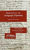 Biblioteca De Autografos Españolesii. Siglos Xvi-Xvii