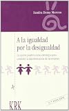 A la igualdad por la desigualdad la acción positiva como estrategia para combatir la discriminación de las mujeres