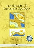 Introduccin A La Cartografa Geolgica Manuales Universitarios Unibertsitateko Eskuliburuak
