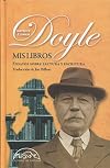 Mis libros: Ensayos sobre lectura y escritura