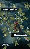 Hubo un jardín