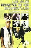 HILOS SECRETOS DE MIS DOCUMENTALES, LOS