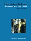 Santa Maria de Badalona : el pas dels anys 1936-1966
