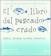 El Libro Del Pescado Crudo