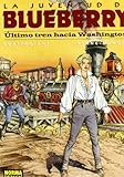 Blueberry 41 Ultimo Tren Hacia Washint
