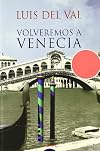 Volveremos a Venecia / Return to Venice (Algaida Literaria) (Spanish Edition)