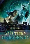 El ultimo Unicornio / The Hunt of The Unicorn (Spanish Edition)