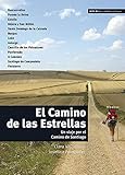 El Camino De Las Estrellas : Un Viaje Por El Camino De Santiago