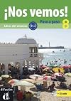 ¡Nos vemos! Paso a paso 8. Nivel B1.3. Libro del alumno y cuaderno de ejercicios CD (Ele- Texto Espanol) (Spanish Edition)