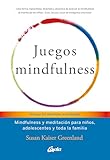 Juegos Mindfulness Mindfulness Y Meditacin Para Nios Adolescentes Y Toda La Familia Psicoemocin