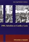 1904. Rebelión en Castilla y León
