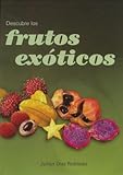 Descubre Los Frutos Exoticos Agricultura
