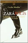 Zarapolis: La Historia Secreta De Un Imperio De La Moda