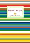 Poesía urbana (Antología 1980-2008). Estudio y selección de Laura Scarano.