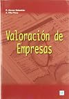 Valoración de empresas teoría y casos prácticos. Aplicaciones al sector agroalimentario
