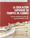 La educación superior en tiempos de cambio: nuevas dinámicas para la responsabilidad social