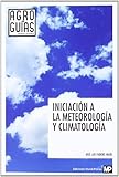 Iniciacin A La Meteorologa Y Climatologa Agroguias Mundi Prensa