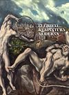 El Greco and the modern painting [cat. exp., Madrid, Museo del Prado, 24 juin – 5 oct 2014]