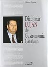 Diccionari Lujan De Gastronomia Catalana