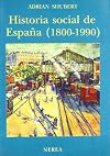 Historia Social de Espana 1800-1990 (Spanish Edition)