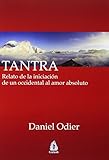 Tantra Relato De La Iniciacin De Un Occidental Al Amor Absoluto