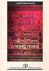 La qüestió lingüística en la premsa de Castelló de la Plana (1834-1938)