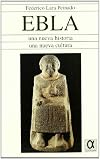 Ebla: una nueva historia, una nueva cultura
