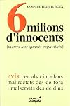 6 milions d'innocents: (menys uns quants espavilats) (La Campana) (Catalan Edition)