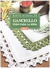 Ganchillo - Todo Para La Mesa (Spanish Edition)