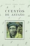 Cuentos De Antano/ Old Days Stories (Spanish Edition)