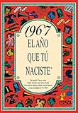1967 El Ao Que Tu Naciste El Ao Que T Naciste