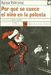 Por qué se cuece el niño en la polenta (Spanish Edition)