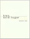 Tres en el lugar = Three on the site