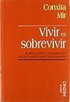 Vivir es sobrevivir : justicia, orden y marginación en la Cataluña rural de posguerra