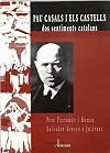 Pau Casals i els castells dos sentiments catalans