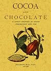 Cocoa and chocolate. A short history of their production and use