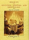 Essays in Occultism, Spiritism and Demonology