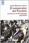 El emperador del paralelo : Lerroux y la demagogia populista