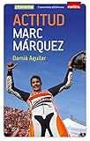Actitud Marc Mrquez