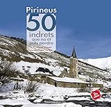 Pirineus 50 Indrets Que No Et Pots Perdre Khroma