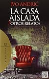 La Casa Aislada Y Otros Relatos
