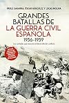 Grandes Batallas De La Guerra Civil Española. 1936-1939 (Historia siglo XX)
