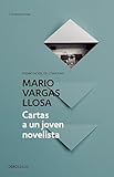 Cartas A Un Joven Novelista Letters To A Young Novelist