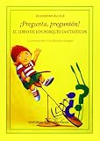 Pregunta Preguntn El Libro De Los Porqus Fantsticos